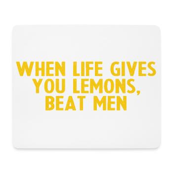 Wenn das Leben dir Zitronen gibt, schlag Männer - Mousepad (Querformat) - Weiß - Vorne