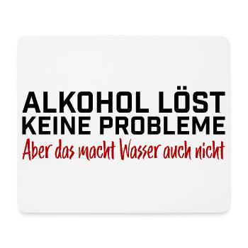 Alkohol löst keine Probleme Spruch T-Shirt - Mousepad (Querformat) - Weiß - Vorne