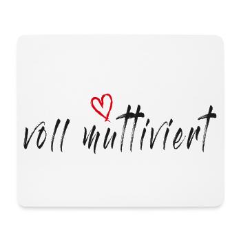 Voll muttiviert! Mama, Mutter lustiger Spruch - Mousepad (Querformat) - Weiß - Vorne