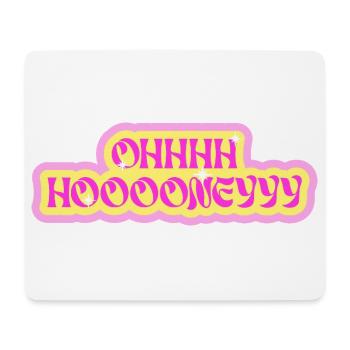 Ohhh hoooneyyy "Oh Honey" Neon Bubble Typography - Mouse Pad (horizontal) - white - Front