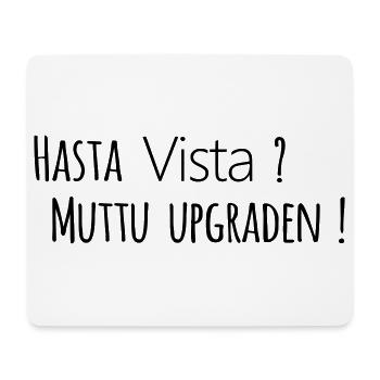 Hasta Vista - Mouse Pad (horizontal) - white - Front