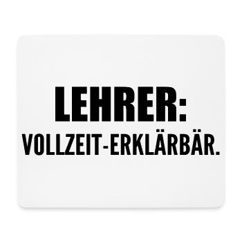 Lehrer: Vollzeit-Erklärbär - Mousepad (Querformat) - Weiß - Vorne