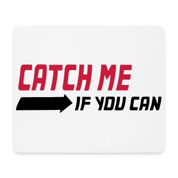 Catch me if you can - Tapis de souris (format paysage) - blanc - Devant
