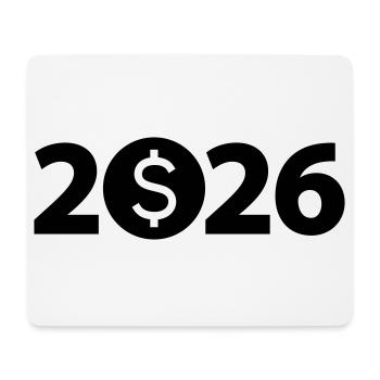 Dollar 2026, Billionaire, Millionaire, Profit - Mouse Pad (horizontal) - white - Front