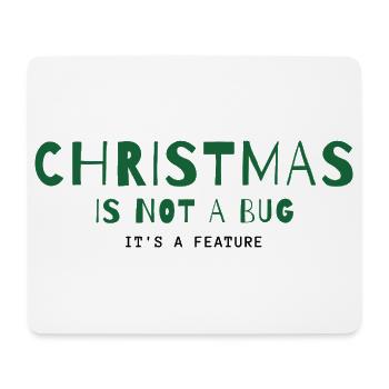 Christmas Is Not a Bug – It's a Feature - Mousepad (Querformat) - Weiß - Vorne