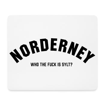 Norderney who the fuck is Sylt - Mousepad (Querformat) - Weiß - Vorne