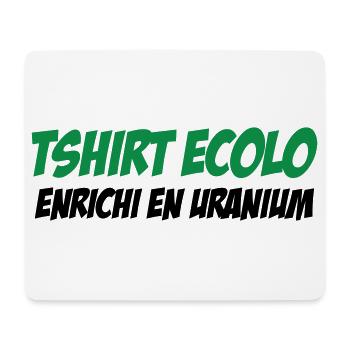Ecolo Enrichi Uranium Humour Noir - Tapis de souris (format paysage) - blanc - Devant