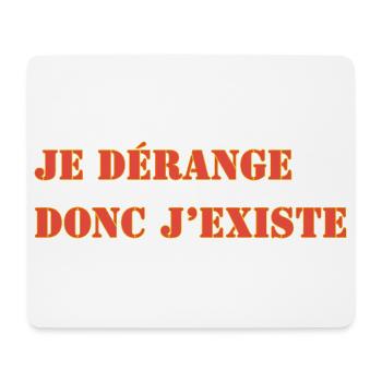 JE DÉRANGE DONC J’EXISTE - Tapis de souris (format paysage) - blanc - Devant