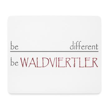 Be different - be WALDVIERTLER - Mousepad (Querformat) - Weiß - Vorne