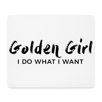 Golden Girl – I do what I want - Mouse Pad (horizontal) - white - Front