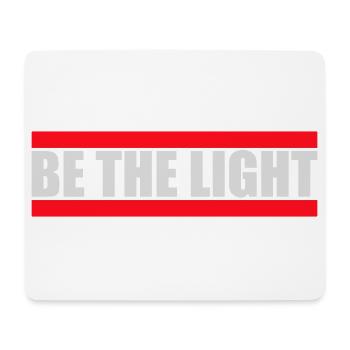 Be The Light Motivierend Positivität Spruch Logo - Mousepad (Querformat) - Weiß - Vorne