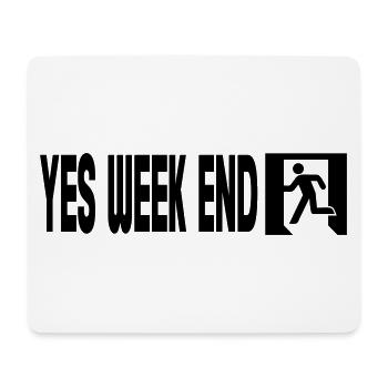 yes Weekend - Mousepad (Querformat) - Weiß - Vorne