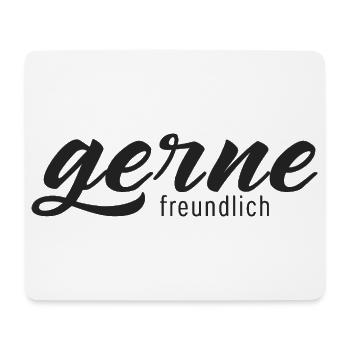 Gerne freundlich – Minimalistische Typografie - Mousepad (Querformat) - Weiß - Vorne