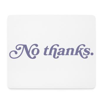 Non merci. - Tapis de souris (format paysage) - blanc - Devant