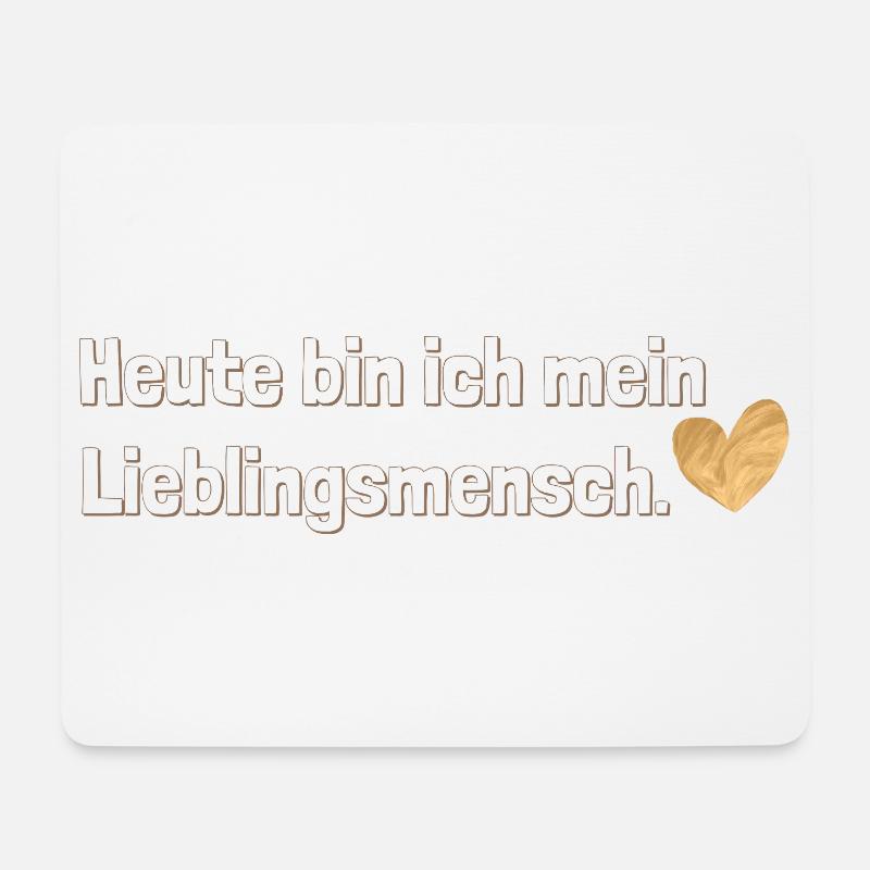 Heute bin ich mein Lieblingsmensch – Selbstliebe - Mousepad (Querformat) - Weiß