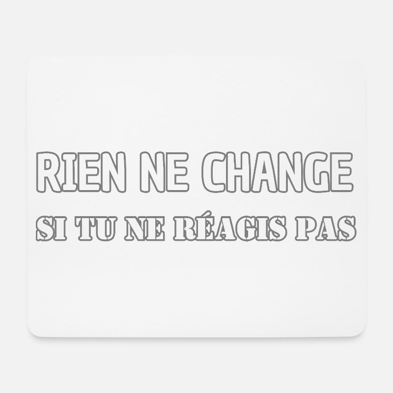Nothing changes if you don't react - Mouse Pad (horizontal) - white