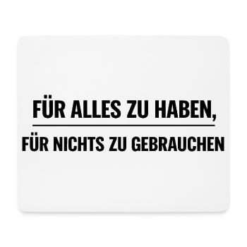 Überfluss-Ironie: Alles zu Haben - Mousepad (Querformat) - Weiß - Vorne