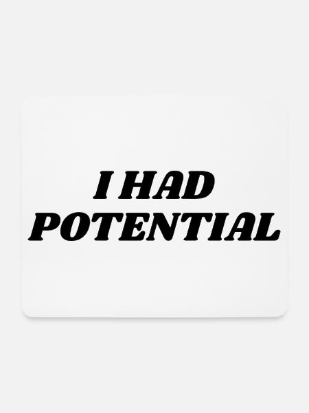 Had Potential - Mousepad (Querformat) - Weiß