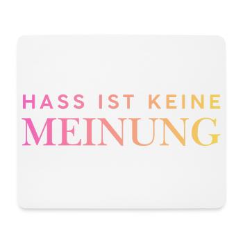 Hass ist keine Meinung - Mousepad (Querformat) - Weiß - Vorne