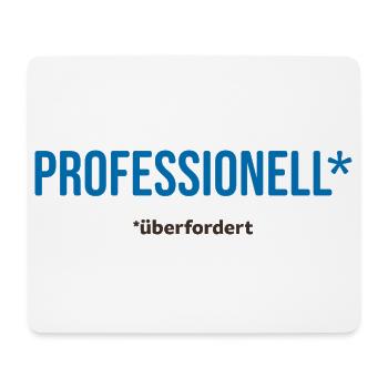 Professionell überfordert – lustiger Spruch - Mousepad (Querformat) - Weiß - Vorne