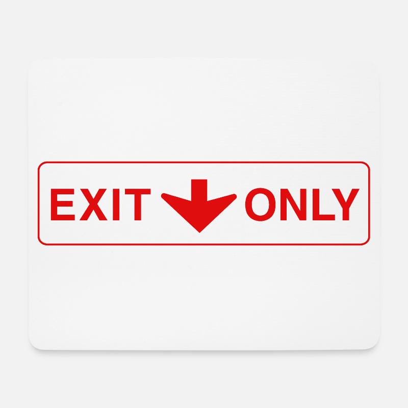 Exit Only - funny gift - Mouse Pad (horizontal) - white