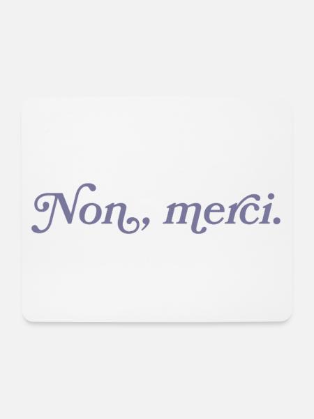 Non, merci – Französischer Minimalismus - Mousepad (Querformat) - Weiß