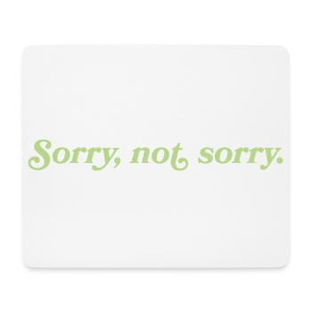 Sorry, not sorry – Cheeky Attitude - Mouse Pad (horizontal) - white - Front