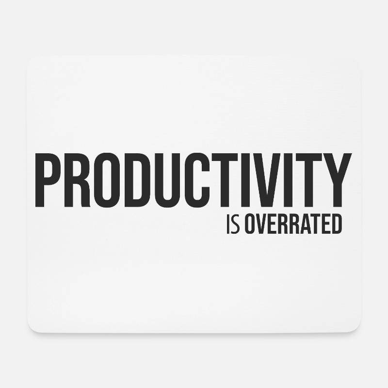 Productivity Is overrated – Anti Hustle - Mousepad (Querformat) - Weiß