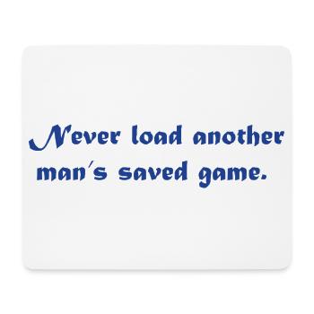 Never Load La partie sauvegardée d’un autre homme - Tapis de souris (format paysage) - blanc - Devant