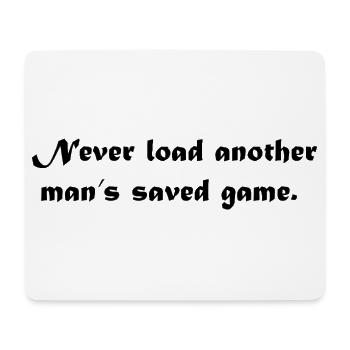 Never Load La partie sauvegardée d’un autre homme - Tapis de souris (format paysage) - blanc - Devant