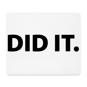 Did it - Mousepad (Querformat) - Weiß - Vorne