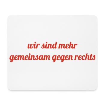 Wir sind mehr - gemeinsam gegen Rechts - Mousepad (Querformat) - Weiß - Vorne