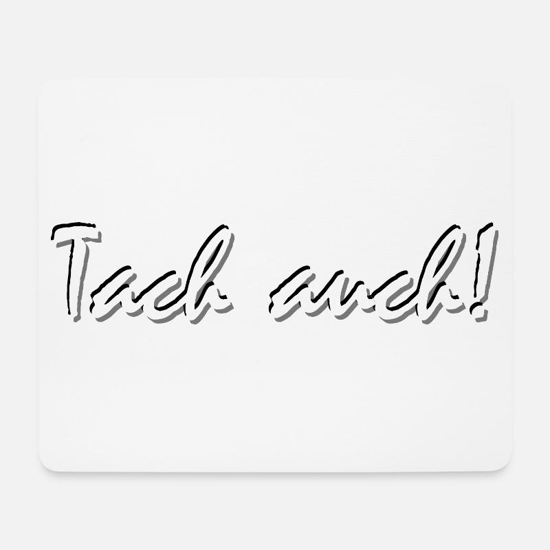 tach auch, Ruhrgebiet Dialekt, Lustig - Mousepad (Querformat) - Weiß