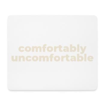 Comfortably Uncomfortable Typo Print - Mousepad (Querformat) - Weiß - Vorne