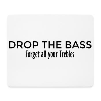 Drop the Bass Dubstep Drum and Bass Design (FR) - Tapis de souris (format paysage) - blanc - Devant