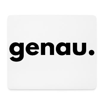 Genau – Funny Saying Statement - Mousepad (Querformat) - Weiß - Vorne