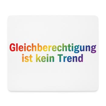 Equality is not a trend - Mouse Pad (horizontal) - white - Front