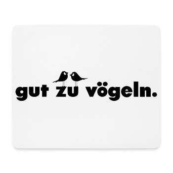 gut zu vögeln. - Mousepad (Querformat) - Weiß - Vorne