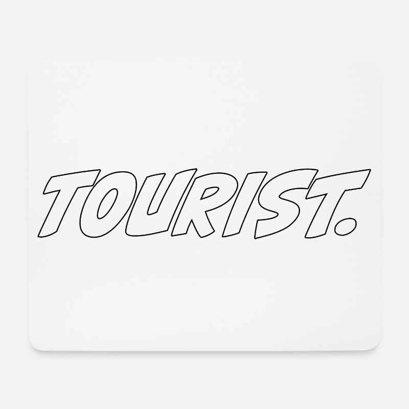 Tourist! – Lustiger Reise Spruch - Mousepad (Querformat) - Weiß