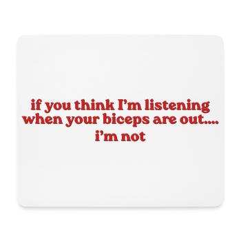 If You Think I’m Listening - Mousepad (Querformat) - Weiß - Vorne