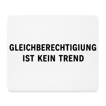 Equality is not a trend statement - Mouse Pad (horizontal) - white - Front