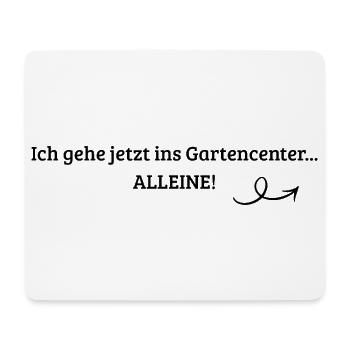 Lustiges Gartencenter Spruch T-Shirt  - Mousepad (Querformat) - Weiß - Vorne