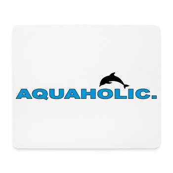 AQUAHOLIC - Mousepad (Querformat) - Weiß - Vorne