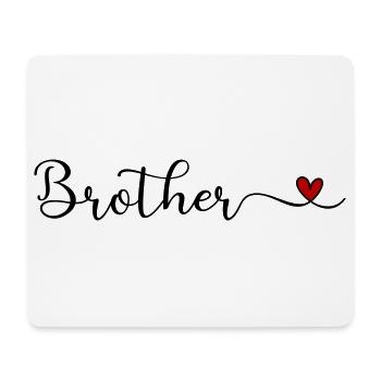 Brother - Brother's Heart - Mouse Pad (horizontal) - white - Front