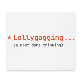 Vibe Coding - Lollygagging - Mousepad (Querformat) - Weiß - Vorne