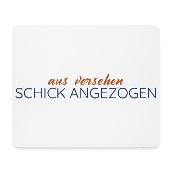 Aus Versehen schick angezogen – Statement - Mousepad (Querformat) - Weiß - Vorne