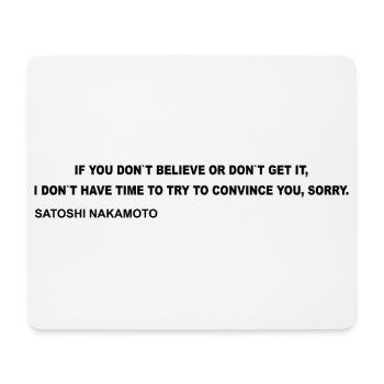 Satoshi Nakamoto – I Don’t Have Time to Convince Y - Mousepad (Querformat) - Weiß - Vorne