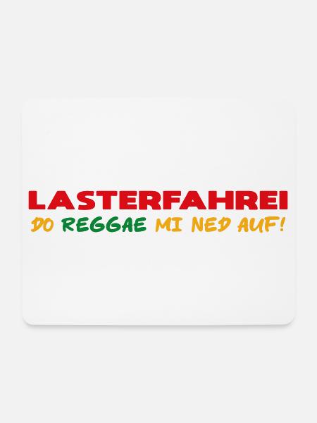 LASTERFAHREI - Do Reggae Mi Ned Auf! (3-Farbig) - Mousepad (Querformat) - Weiß