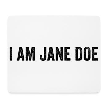I AM JANE DOE Stand With Women Movement Support - Mousepad (Querformat) - Weiß - Vorne