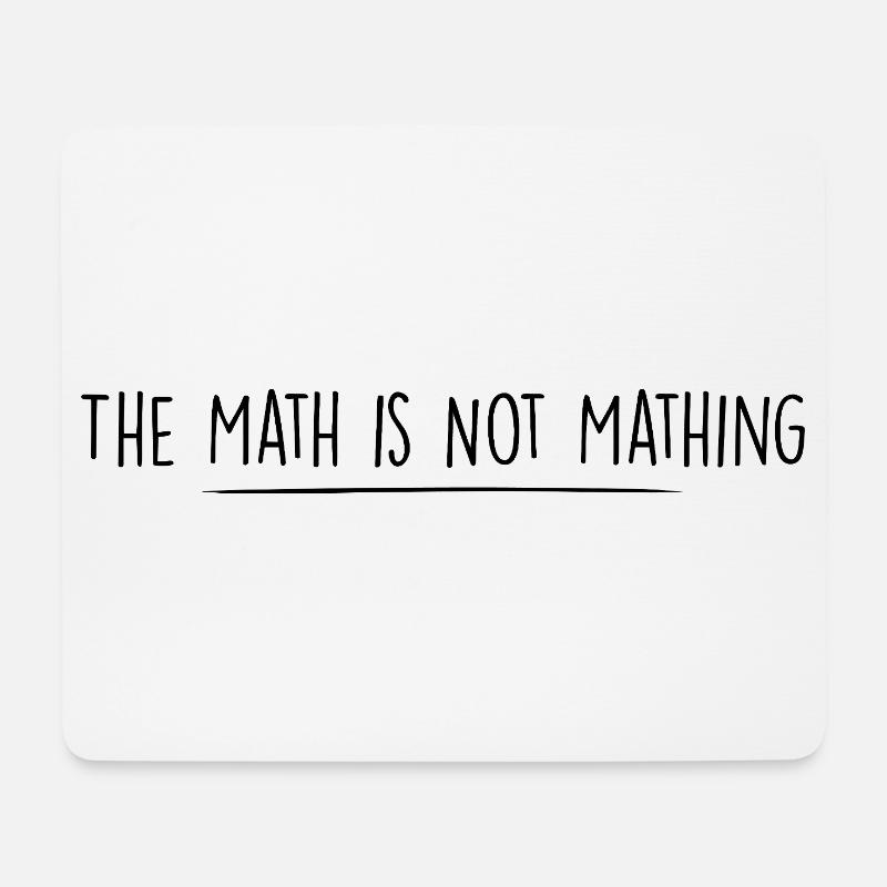Die Mathematik ist keine Mathematik - Mousepad (Querformat) - Weiß